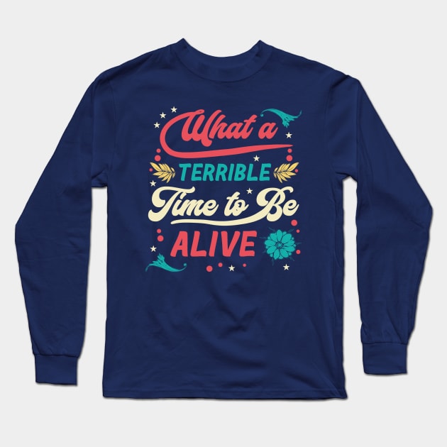 What a Time - Funny Quarantine Quotes Long Sleeve T-Shirt by karutees